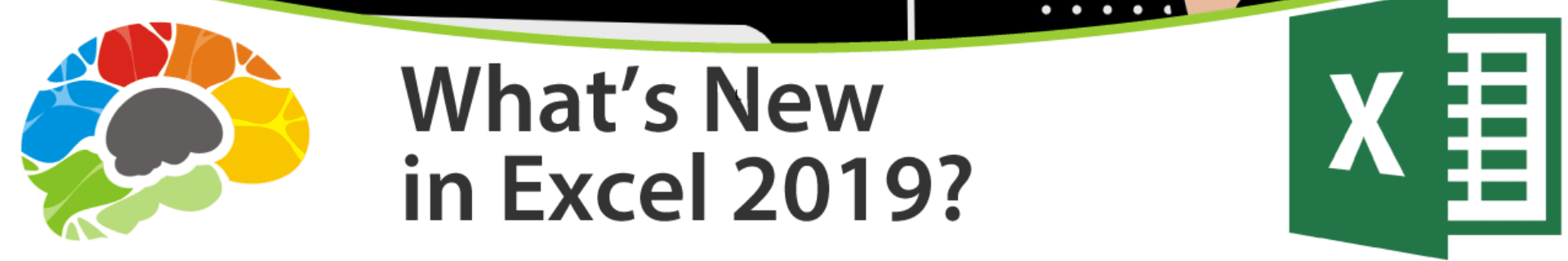 What’s New in Excel 2019?