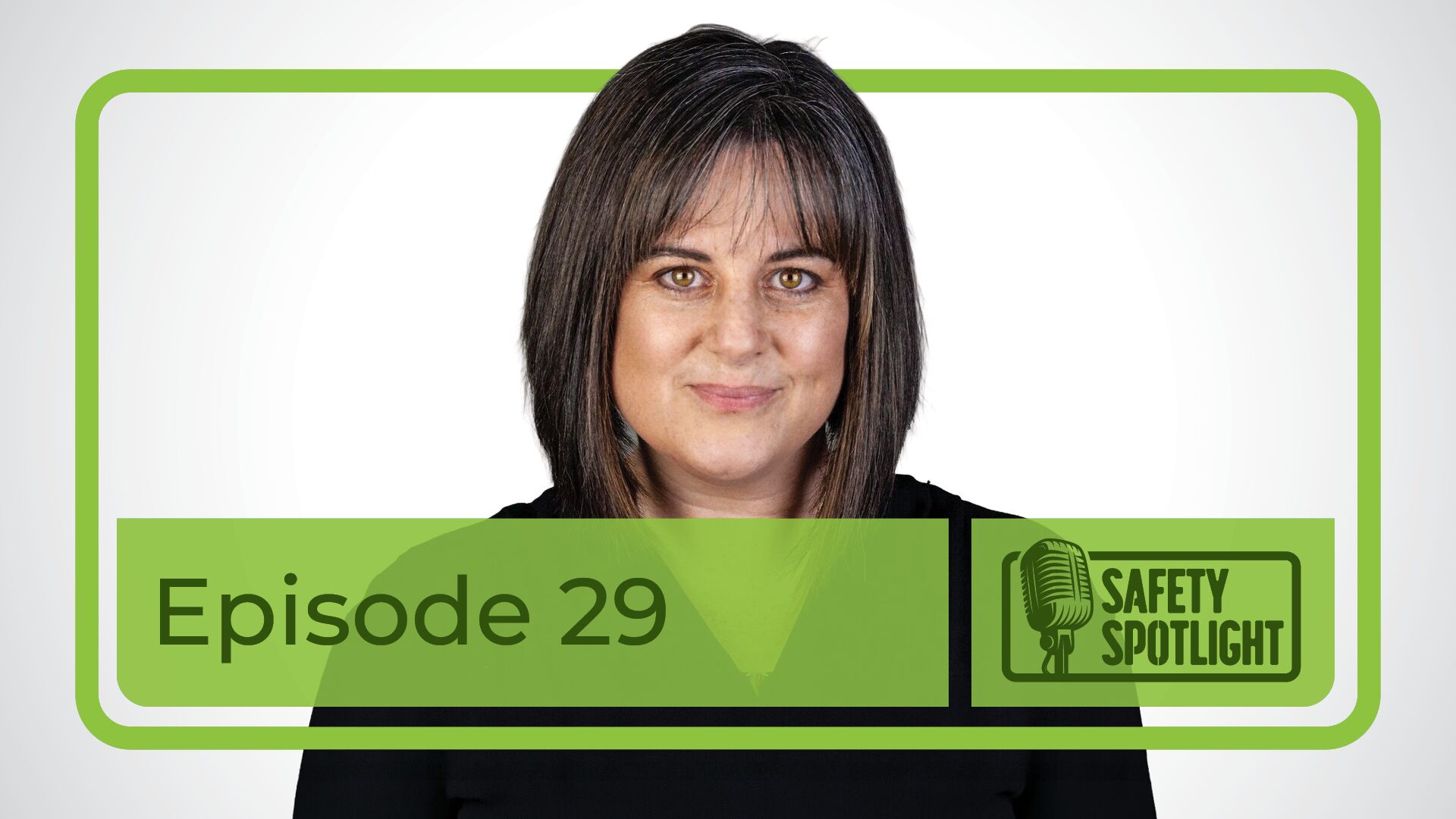 Episode 29 Safety Spotlight