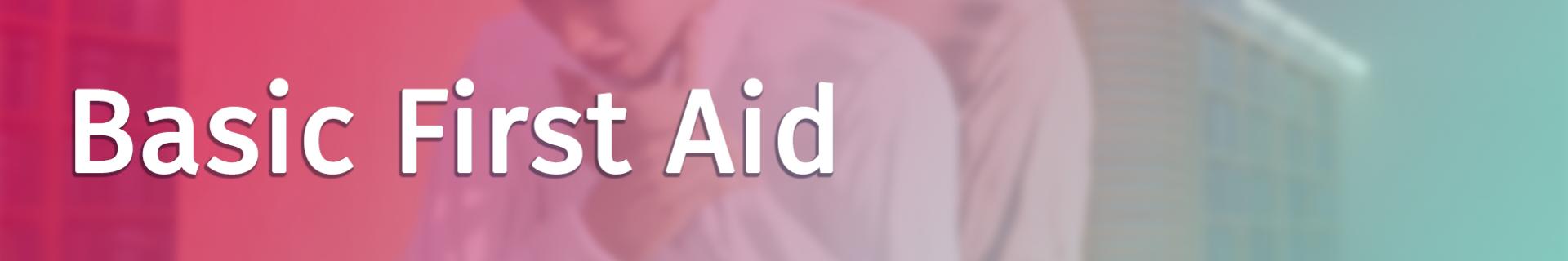 Basic First Aid