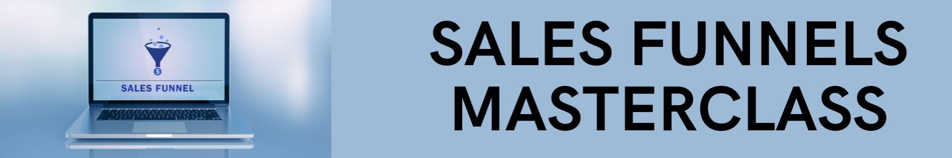 Sales Funnels Masterclass